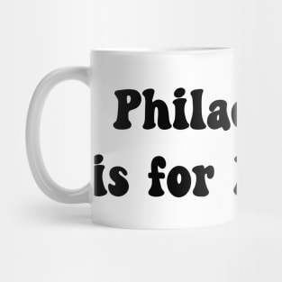 Philadelphia Is For Homers Mug